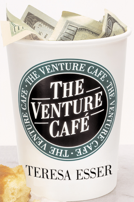 Title details for The Venture Caf? by Teresa Esser - Available